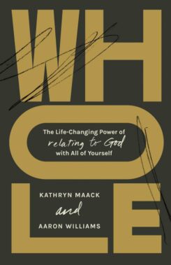 9781087755625 Whole : The Life-Changing Power Of Relating To God With All Of Yourself