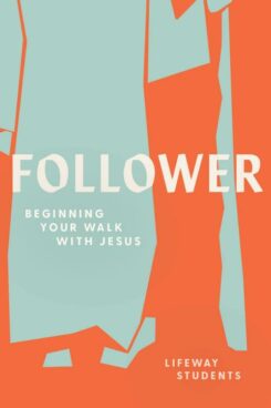 9781087778518 Follower : Beginning Your Walk With Jesus