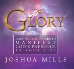 9781619170056 Glory : Scriptures & Prayers To Manifest God's Presence In Your Life
