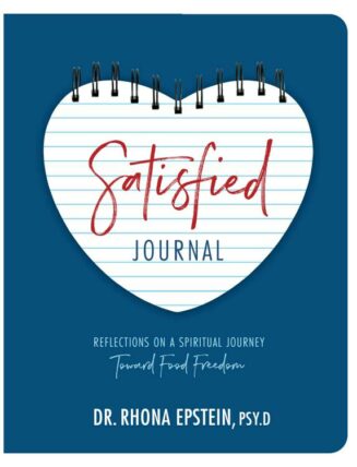 9781947297678 Satisfied Journal : Reflections On A Spiritual Journey Toward Food Freedom