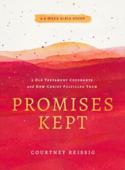 9780802428950 Promises Kept : 5 Old Testament Covenants And How Christ Fulfilled Them - A