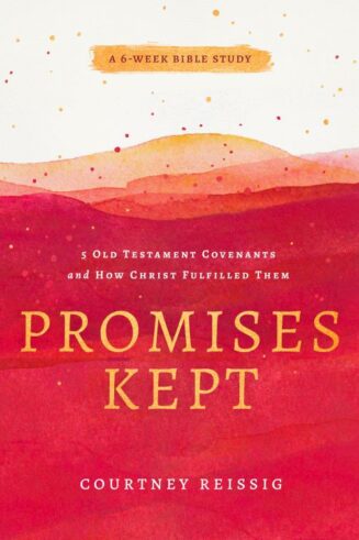 9780802428950 Promises Kept : 5 Old Testament Covenants And How Christ Fulfilled Them - A