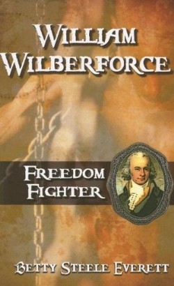9780875089768 William Wilberforce : Freedom Fighter