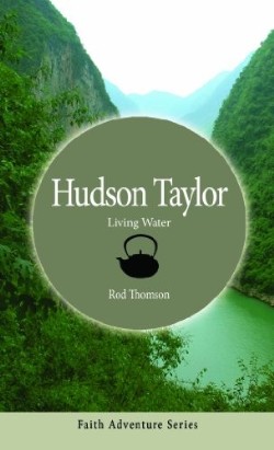 9781619580237 Hudson Taylor : Living Water