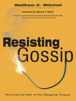 9781619580763 Resisting Gossip : Winning The War Of The Wagging Tongue