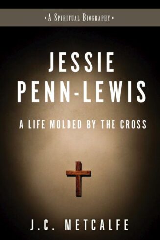 9781619583047 Jessie Penn-Lewis : A Life Molded By The Cross - A Spiritual Biography
