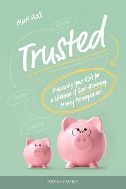 9781646070756 Trusted : Preparing Your Kids For A Lifetime Of God-Honoring Money Manageme