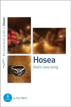 9781905564255 Hosea : Gods Love Song (Student/Study Guide)