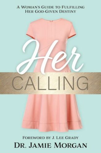 9781610360807 Her Calling : A Woman's Guide To Fulfilling Her God-Given Destiny