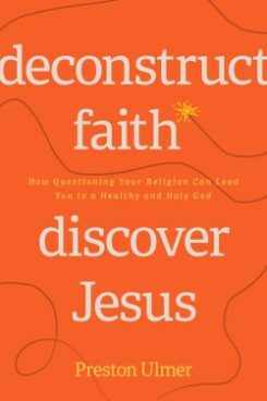 9781641586047 Deconstruct Faith Discover Jesus