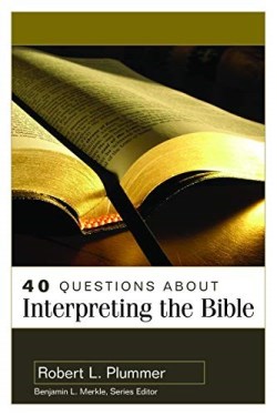 9780825446665 40 Questions About Interpreting The Bible