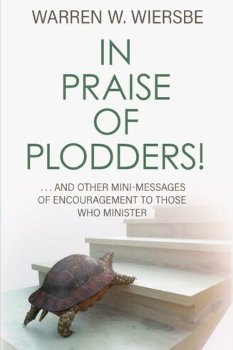 9780825448416 In Praise Of Plodders