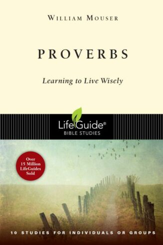 9780830830268 Proverbs : Learning To Live Wisely (Student/Study Guide)