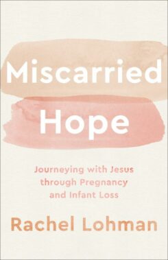 9780800743000 Miscarried Hope : Journeying With Jesus Through Pregnancy And Infant Loss