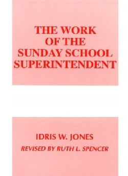 9780817012298 Work Of The Sunday School Superintendent (Revised)