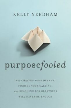 9781400241613 Purposefooled : Why Chasing Your Dreams