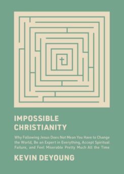 9781433585340 Impossible Christianity : Why Following Jesus Does Not Mean You Have To Cha