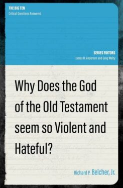 9781527110168 Why Does The God Of The Old Testament Seem So Violent And Hateful
