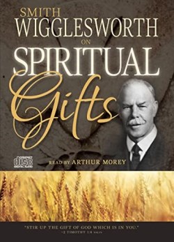 9781641239615 Smith Wigglesworth On Spiritual Gifts (Audio CD)