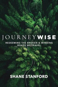 9798887690605 JourneyWise : Redeeming The Broken And Winding Roads We Travel