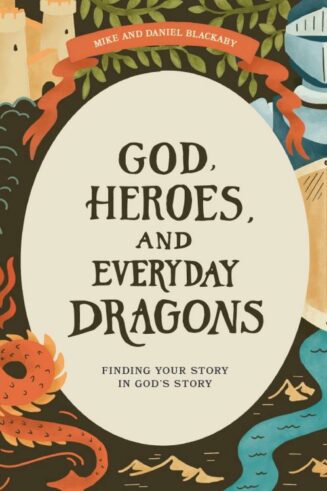 9781087786308 God Heroes And Everyday Dragons Teen Bible Study Book (Student/Study Guide)