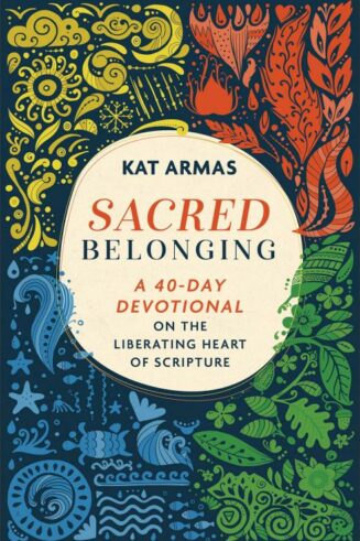 9781587435096 Sacred Belonging : A 40-Day Devotional On The Liberating Heart Of Scripture