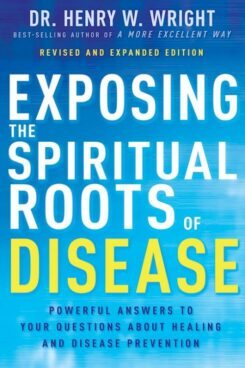 9798887690353 Exposing The Spiritual Roots Of Disease (Revised)
