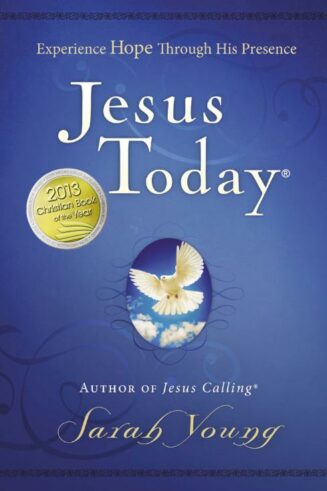 9781400320097 Jesus Today : Experiencing Hope Through His Presence