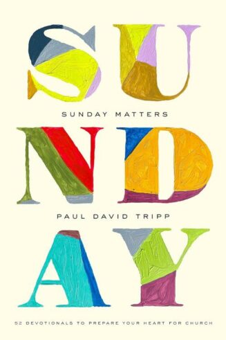 9781433582820 Sunday Matters : 52 Devotionals To Prepare Your Heart For Church