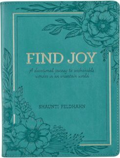 9781639520978 Find Joy : A Devotional Journey To Unshakable Wonder In An Uncertain World