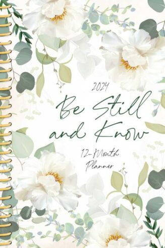 9781424567324 Be Still And Know 2024 Planner