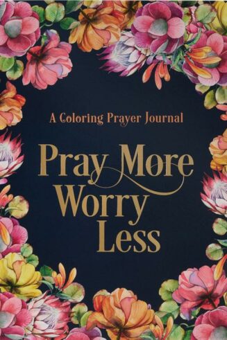 9781432134853 Pray More Worry Less A Coloring Prayer Journal