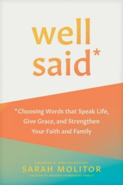9781496466976 Well Said : Choosing Words That Speak Life