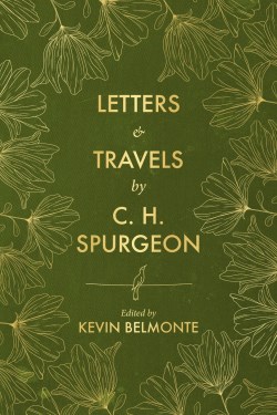 9781527110502 Letters And Travels By C H Spurgeon
