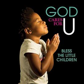 014998422423 God Cares For U : Bless The Little Children