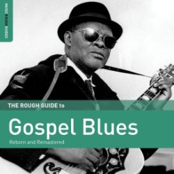 605633134926 Rough Guide To Gospel Blues : Reborn And Remastered