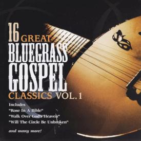 614187144428 16 Great Bluegrass Gospel Classics 1