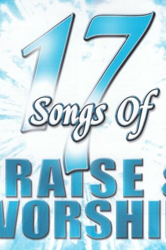 614187153024 17 Songs Of Praise And Worship
