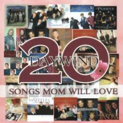 614187155622 Daywind 20 Songs Mom Will Love