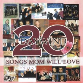 614187155622 Daywind 20 Songs Mom Will Love