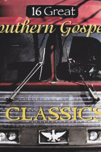 614187708828 16 Great Southern Gospel Classics