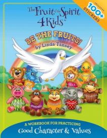 9780692120958 Fruit Of The Spirit 4 Kids Be The Fruits Workbook