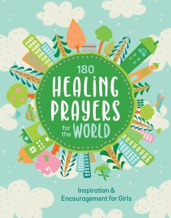 9781636096865 180 Healing Prayers For The World