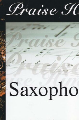 614187002025 Praise Him Saxophone