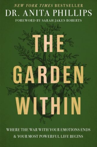 9781400232987 Garden Within : Where The War With Your Emotions Ends And Your Most Powerfu