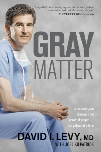 9781414339757 Gray Matter : A Neurosurgeon Discovers The Power Of Prayer One Patient At A