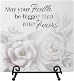 096069247586 May Your Faith Be Bigger Than Your Fears Easel Plaque