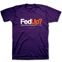 612978396346 Fed Up (XL T-Shirt)