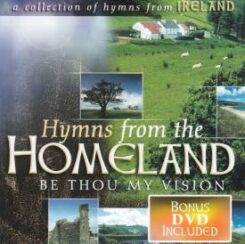 614187006528 Hymns From The Homeland : Be Thou My Vision (CD with DVD)
