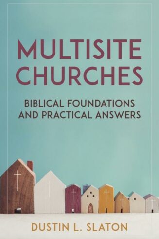 9780825448294 Multisite Churches : Biblical Foundations And Practical Answers